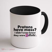 Funny Protons Have Mass I Didn't Know They Were Catholic Coffee Mug thumb 1