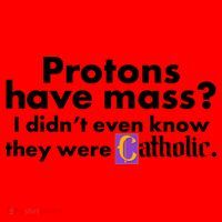 Funny Protons Have Mass I Didn't Know They Were Catholic Santa Hat thumb 1