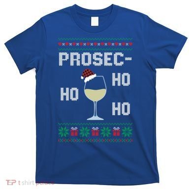 Funny Prosec Ho Ho Ho Christmas Prosecco Santa Hat Wine Gift T-Shirt