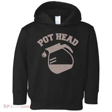 Funny Pot Head Coffee Lover Toddler Hoodie