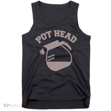 Funny Pot Head Coffee Lover Tank Top