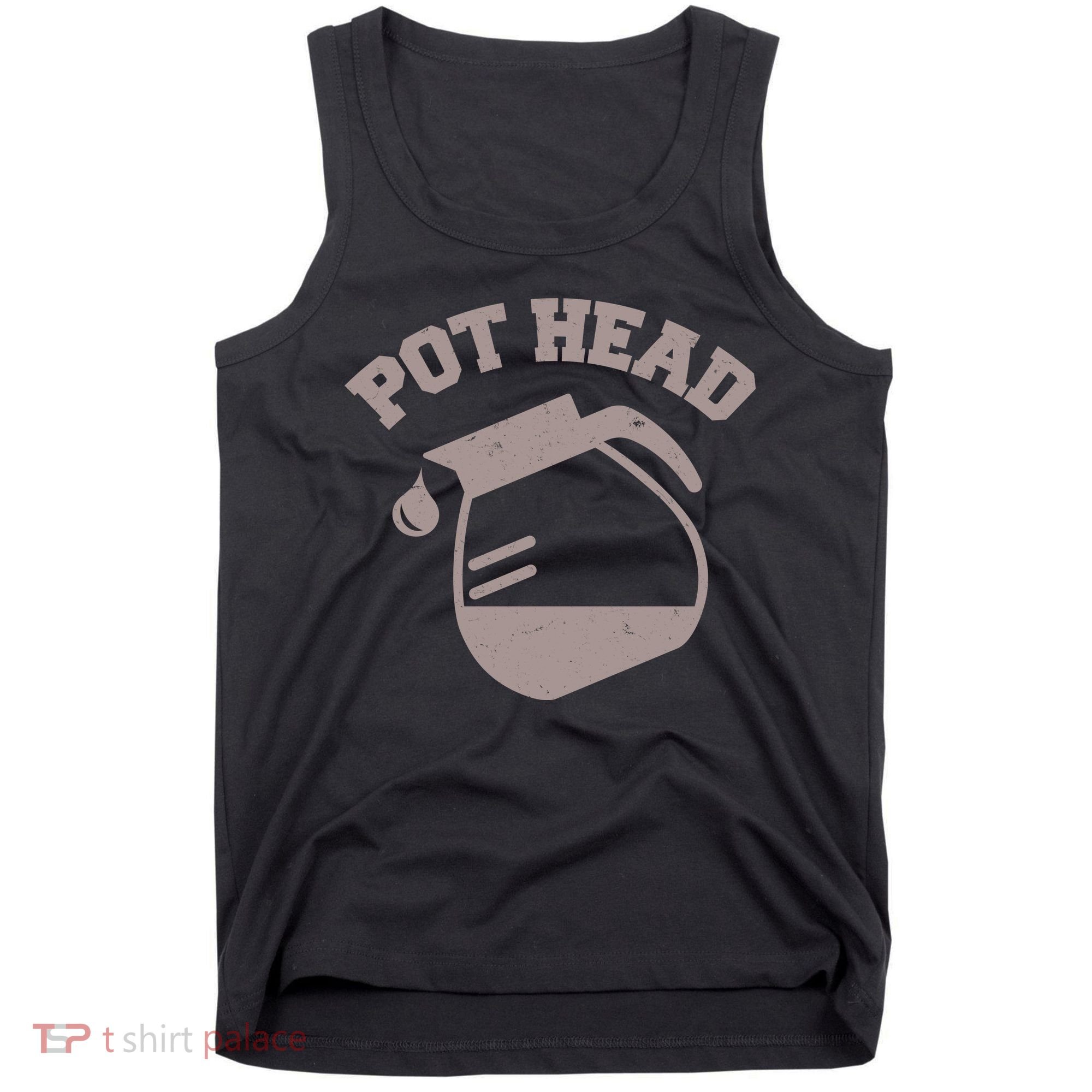 Funny Pot Head Coffee Lover Tank Top