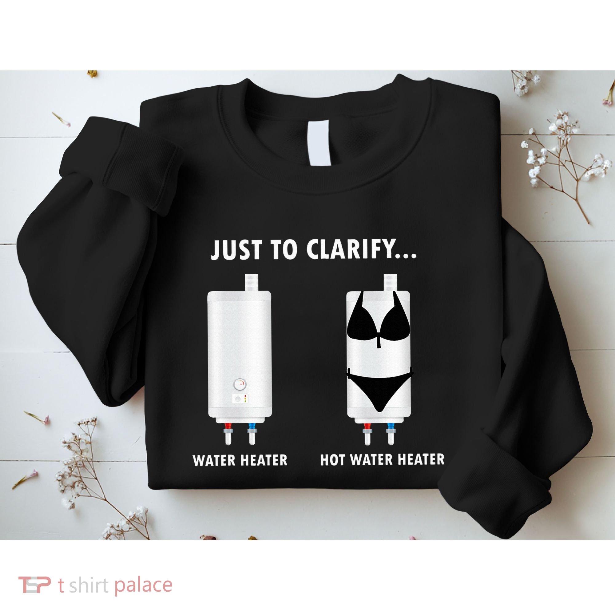 Funny Plumber Hot Water Heater Plumbing Dad Joke Sweatshirt