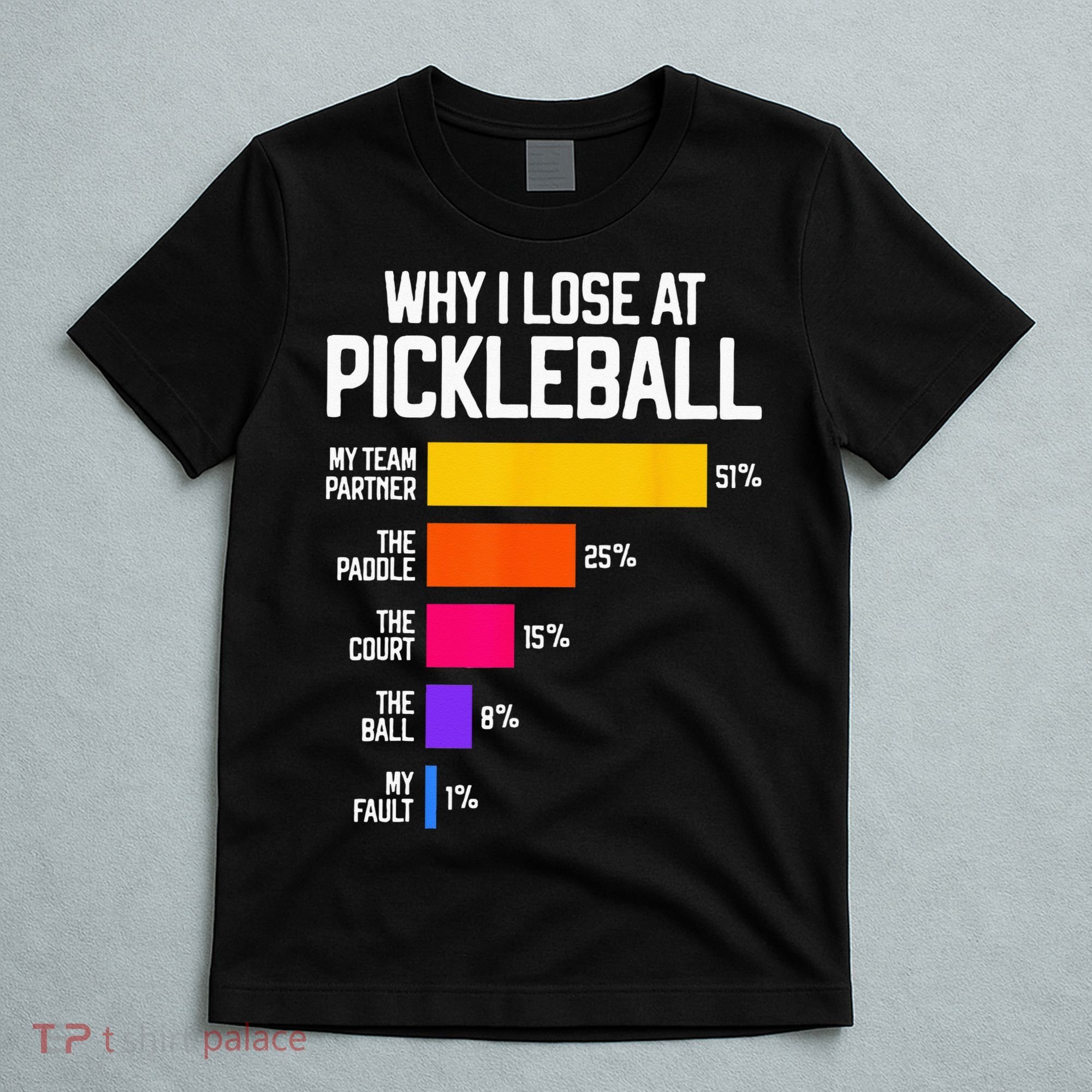 Funny Pickleball Humor Why I Lose T-Shirt
