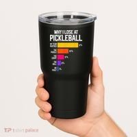 Funny Pickleball Humor Why I Lose Tumbler thumb 2