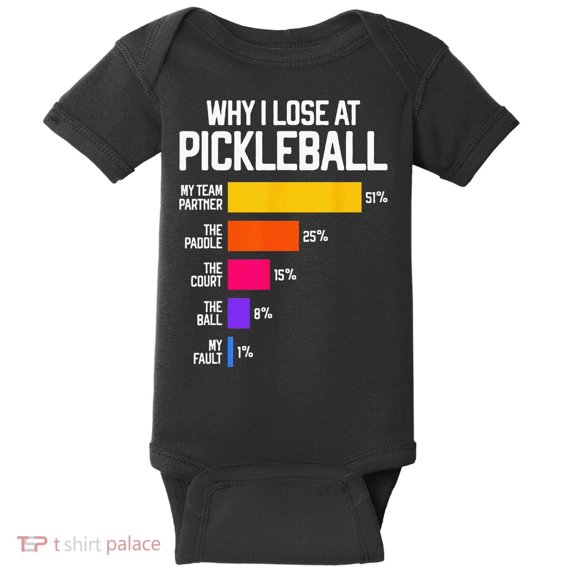 Funny Pickleball Humor Why I Lose Baby Bodysuit