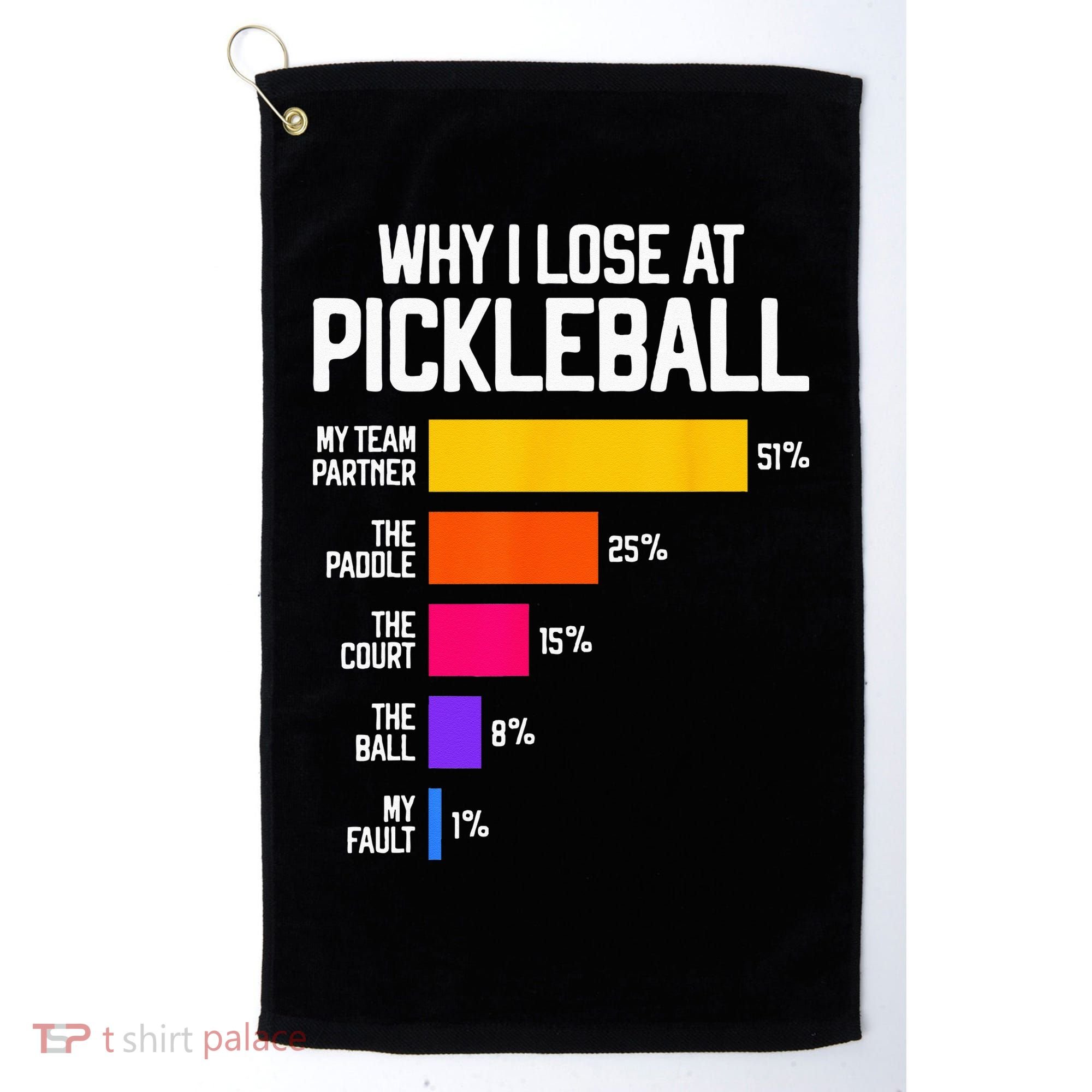 Funny Pickleball Humor Why I Lose Golf Towel