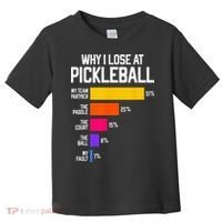 Funny Pickleball Humor Why I Lose Toddler T-Shirt thumb 0
