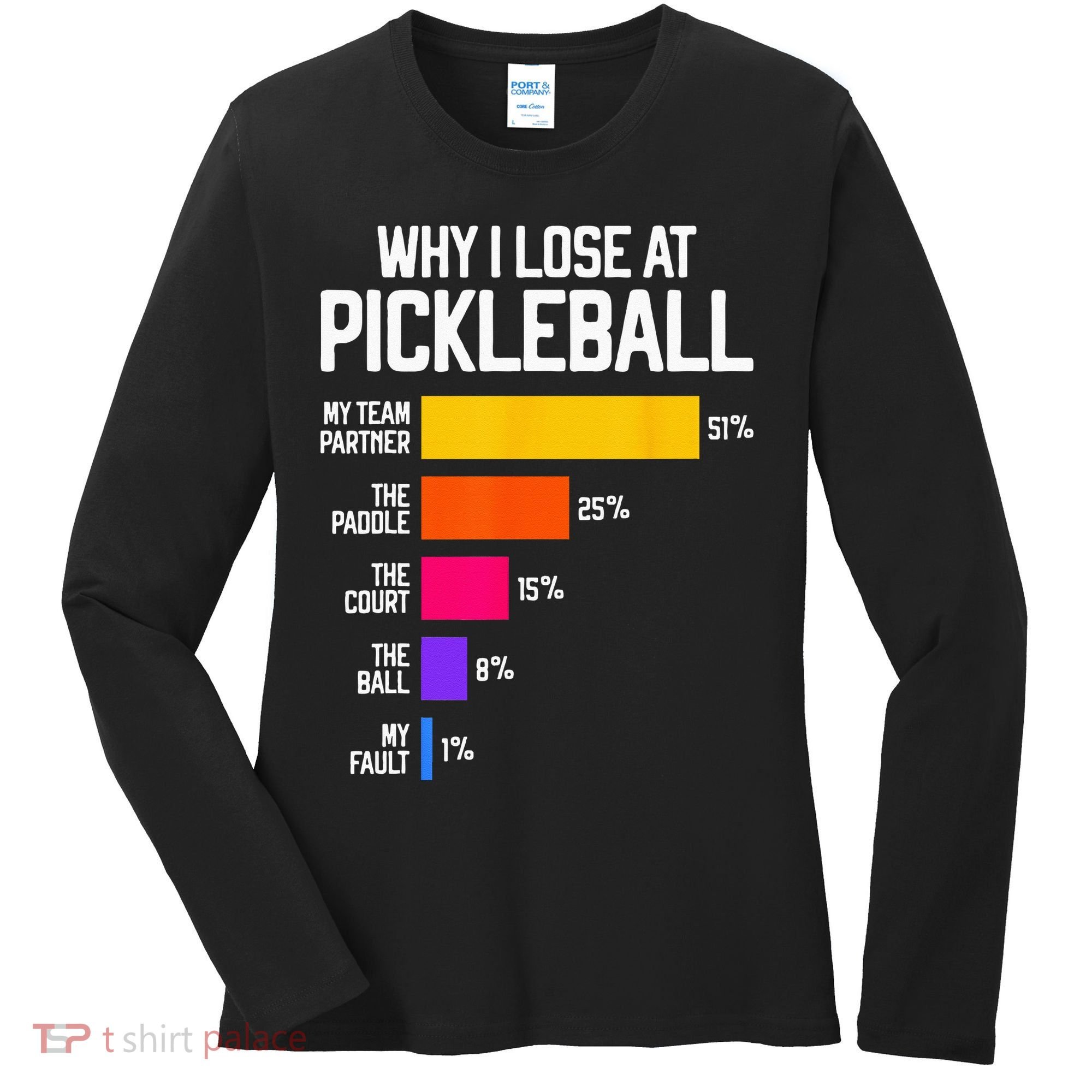 Funny Pickleball Humor Why I Lose Women's Long Sleeve Shirt