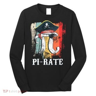 Funny Pi-rate - Happy Pi Day Math Geek Pirate Lover Long Sleeve Shirt