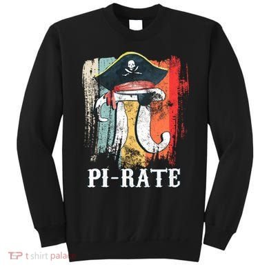 Funny Pi-rate - Happy Pi Day Math Geek Pirate Lover Sweatshirt