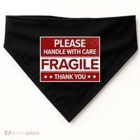Fragile Please Handle With Care Sensitive Personality USA-Made Doggie Bandana thumb 0