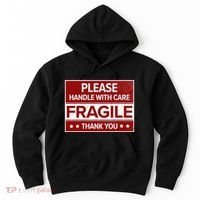 Fragile Please Handle With Care Sensitive Personality Hoodie thumb 0