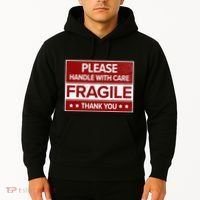 Fragile Please Handle With Care Sensitive Personality Hoodie thumb 2