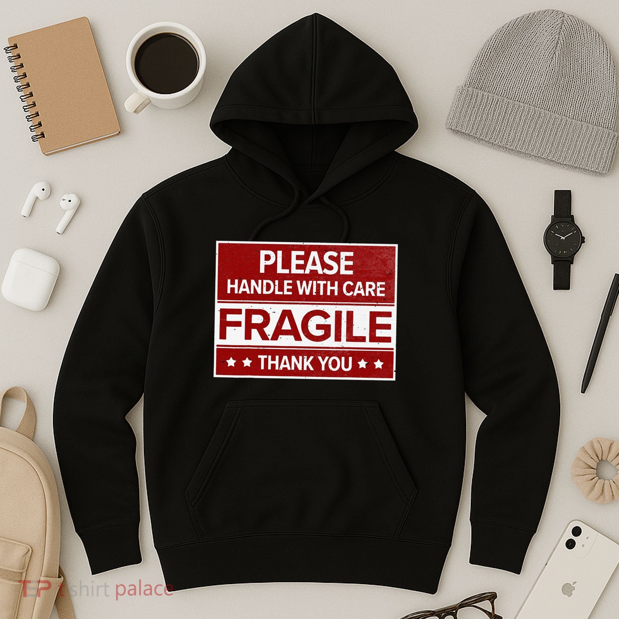 Fragile Please Handle With Care Sensitive Personality Hoodie