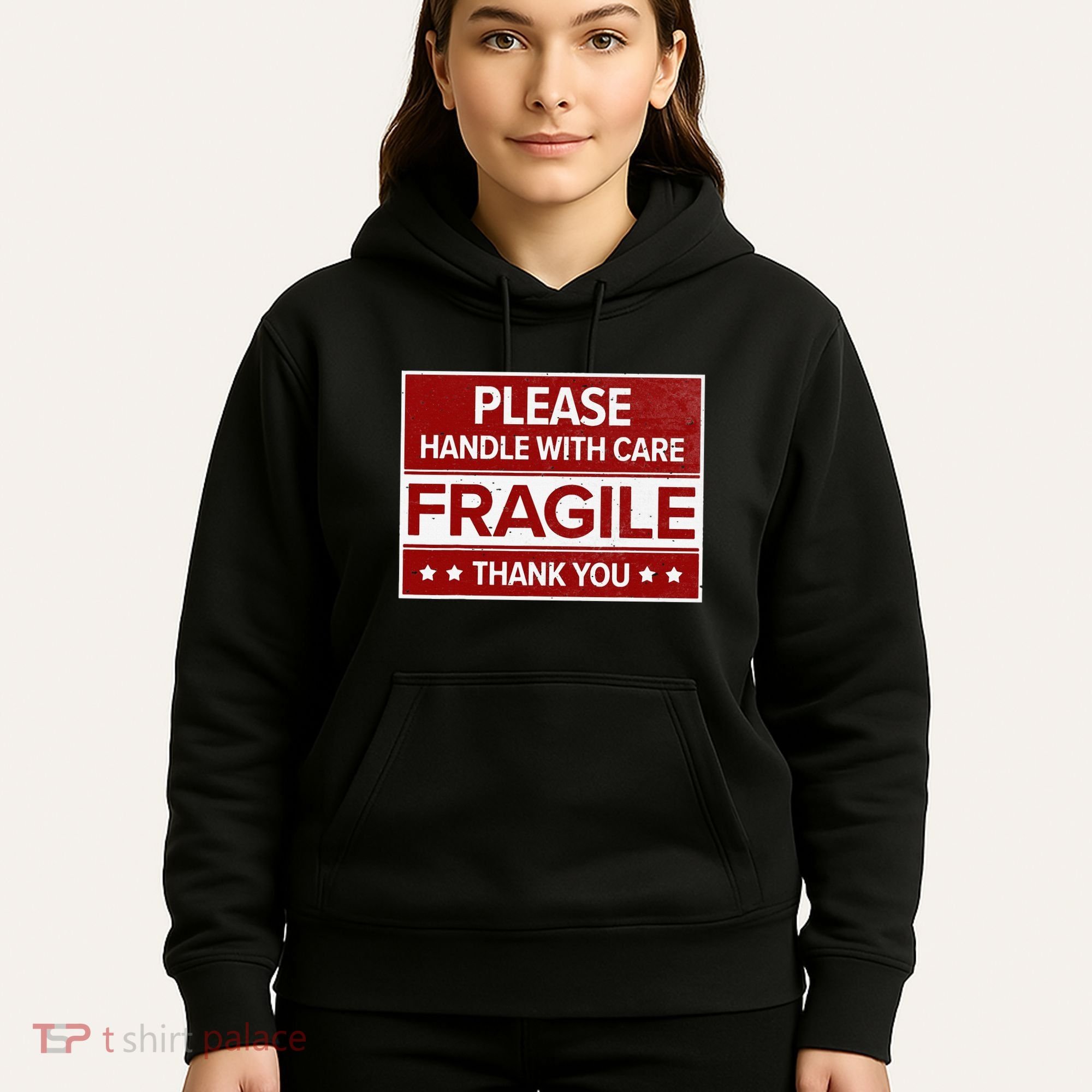 Fragile Please Handle With Care Sensitive Personality Hoodie