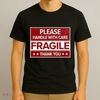 Fragile Please Handle With Care Sensitive Personality T-Shirt thumb 3