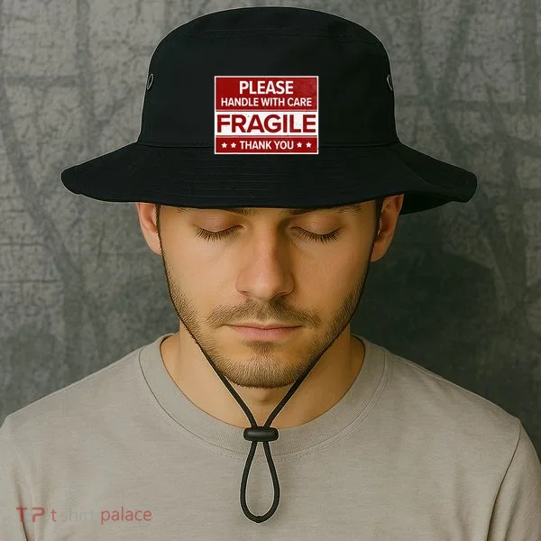 Fragile Please Handle With Care Sensitive Personality Bucket Hat