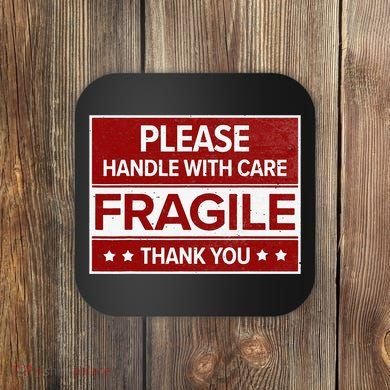 Fragile Please Handle With Care Sensitive Personality Coaster