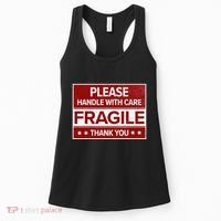 Fragile Please Handle With Care Sensitive Personality Women's Tank Top thumb 0