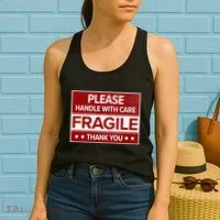 Fragile Please Handle With Care Sensitive Personality Women's Tank Top thumb 2