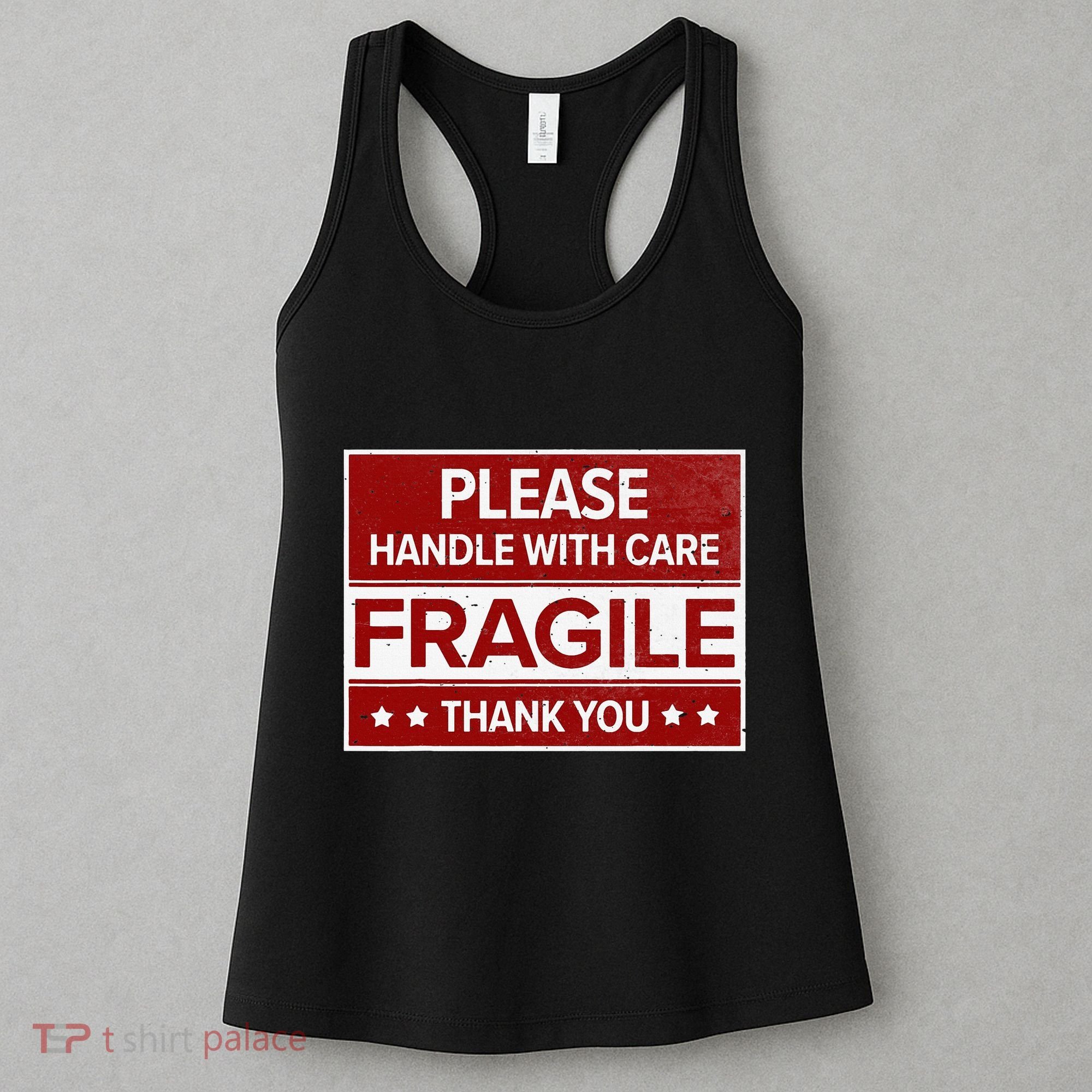 Fragile Please Handle With Care Sensitive Personality Women's Tank Top