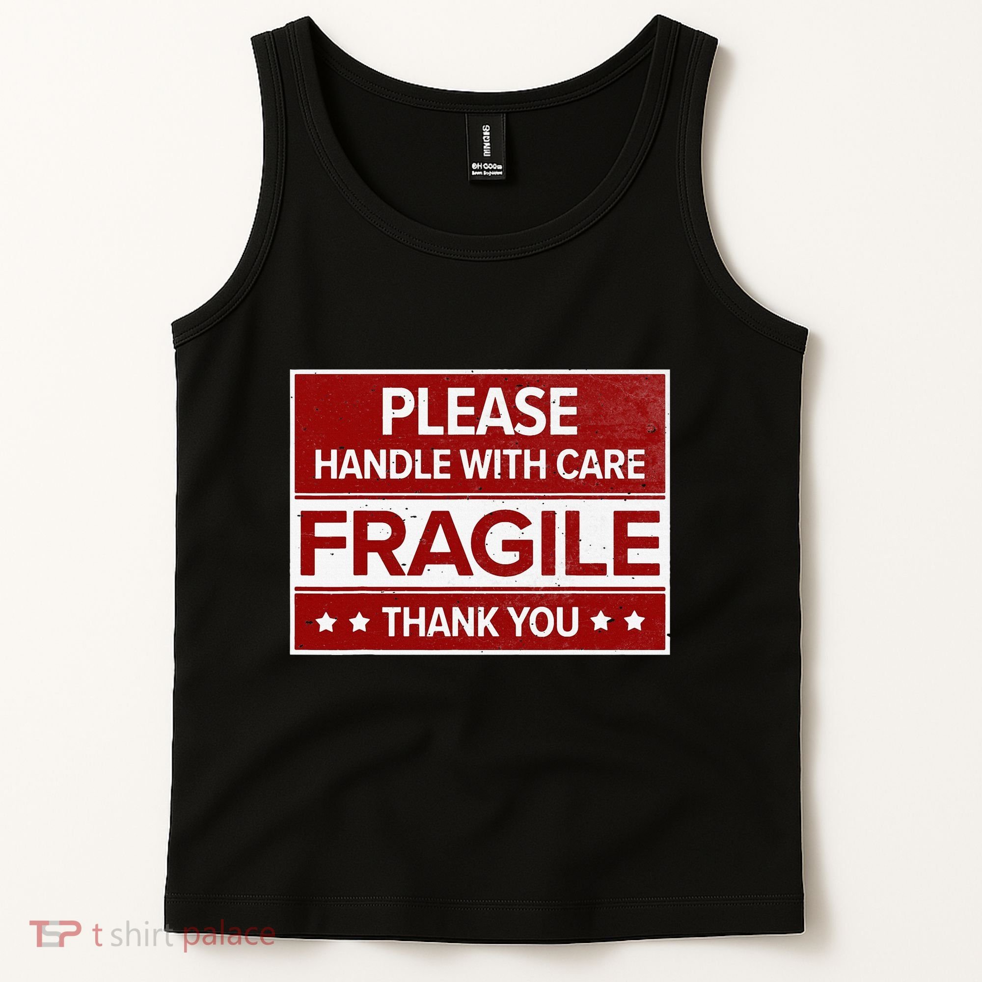 Fragile Please Handle With Care Sensitive Personality Tank Top