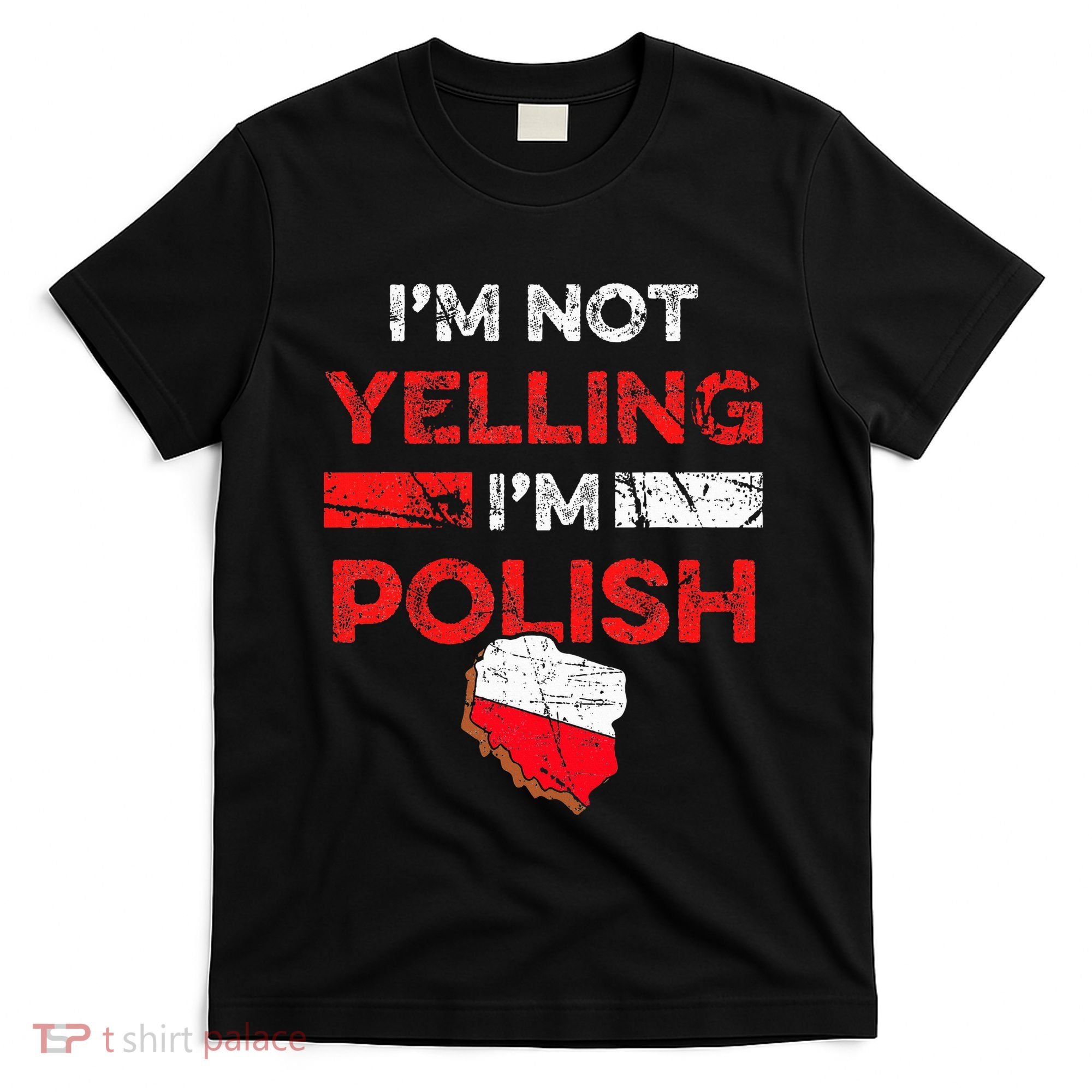 Funny Polish Heritage Meme IM Not Yelling IM Polish Pride T-Shirt