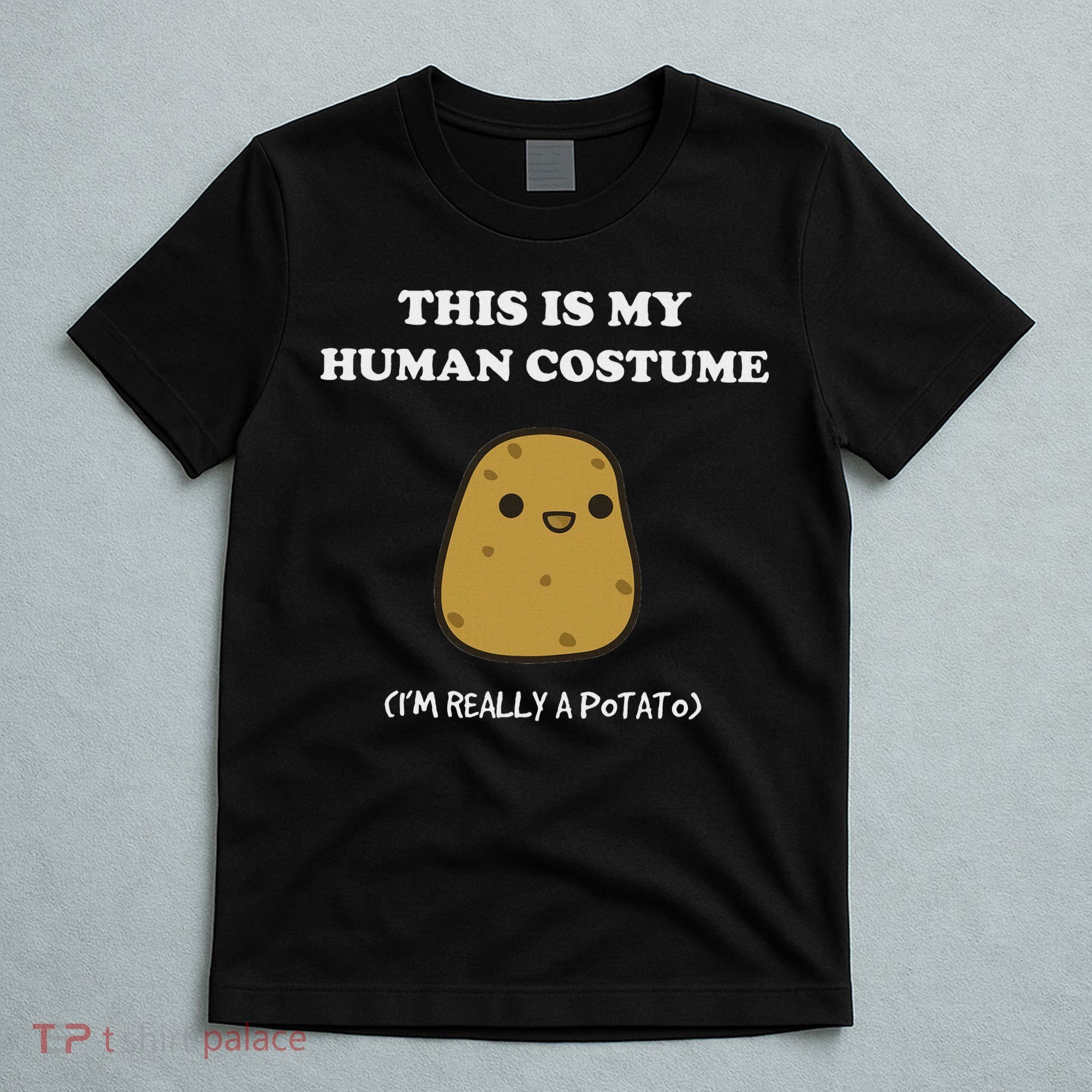 Funny Potato Humour This Is My Human Costume Halloween Potato T-Shirt