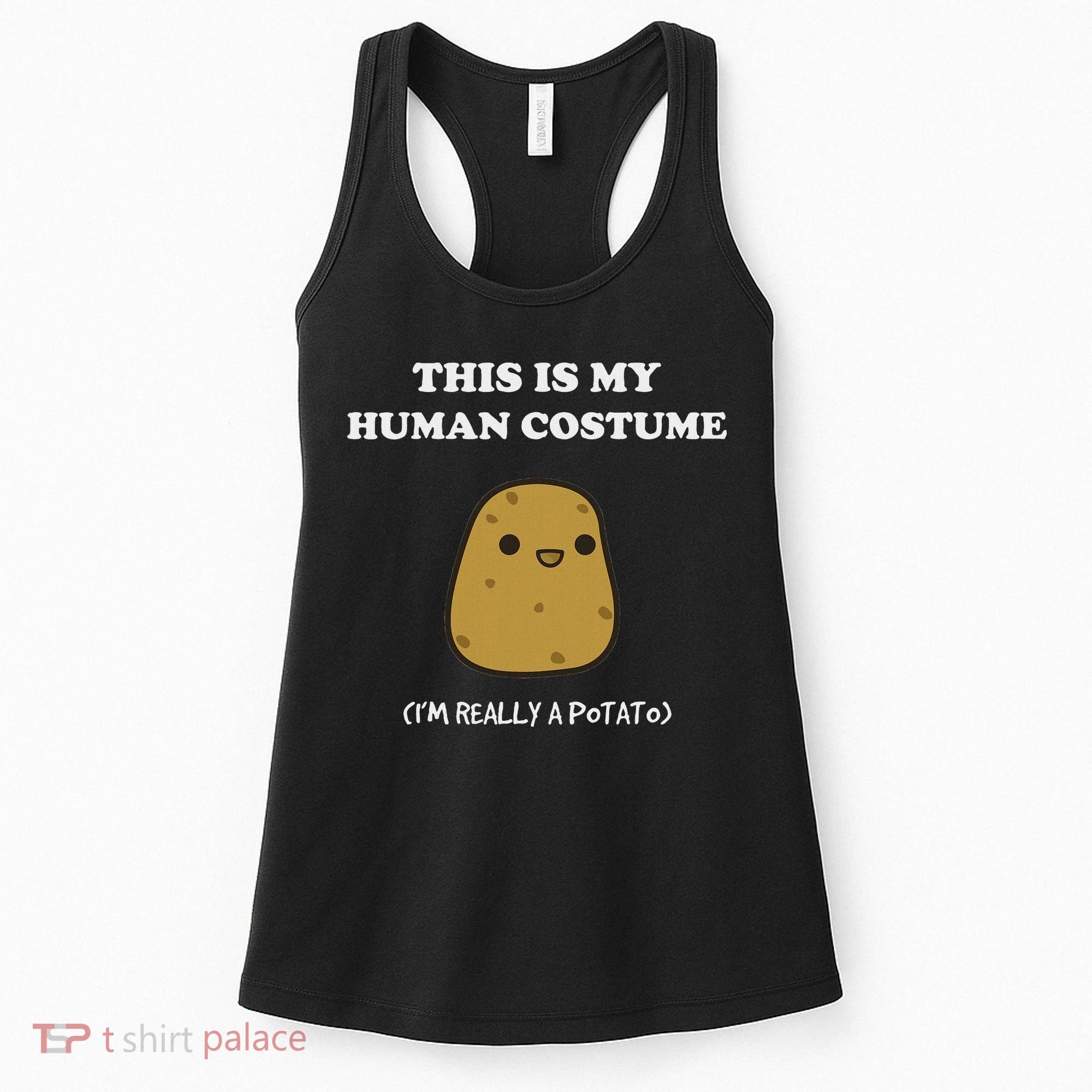 Funny Potato Humour This Is My Human Costume Halloween Potato Women's Tank Top