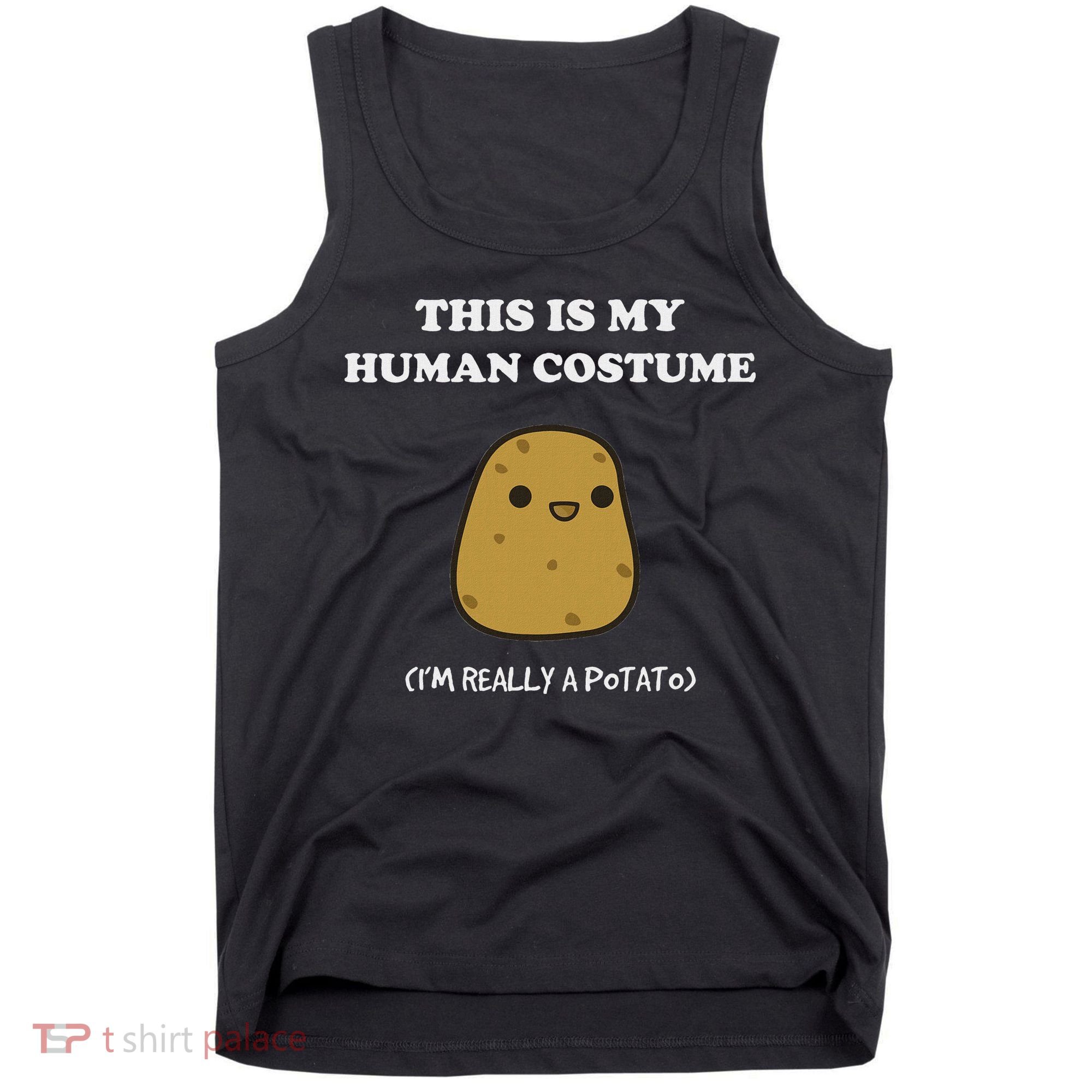 Funny Potato Humour This Is My Human Costume Halloween Potato Tank Top