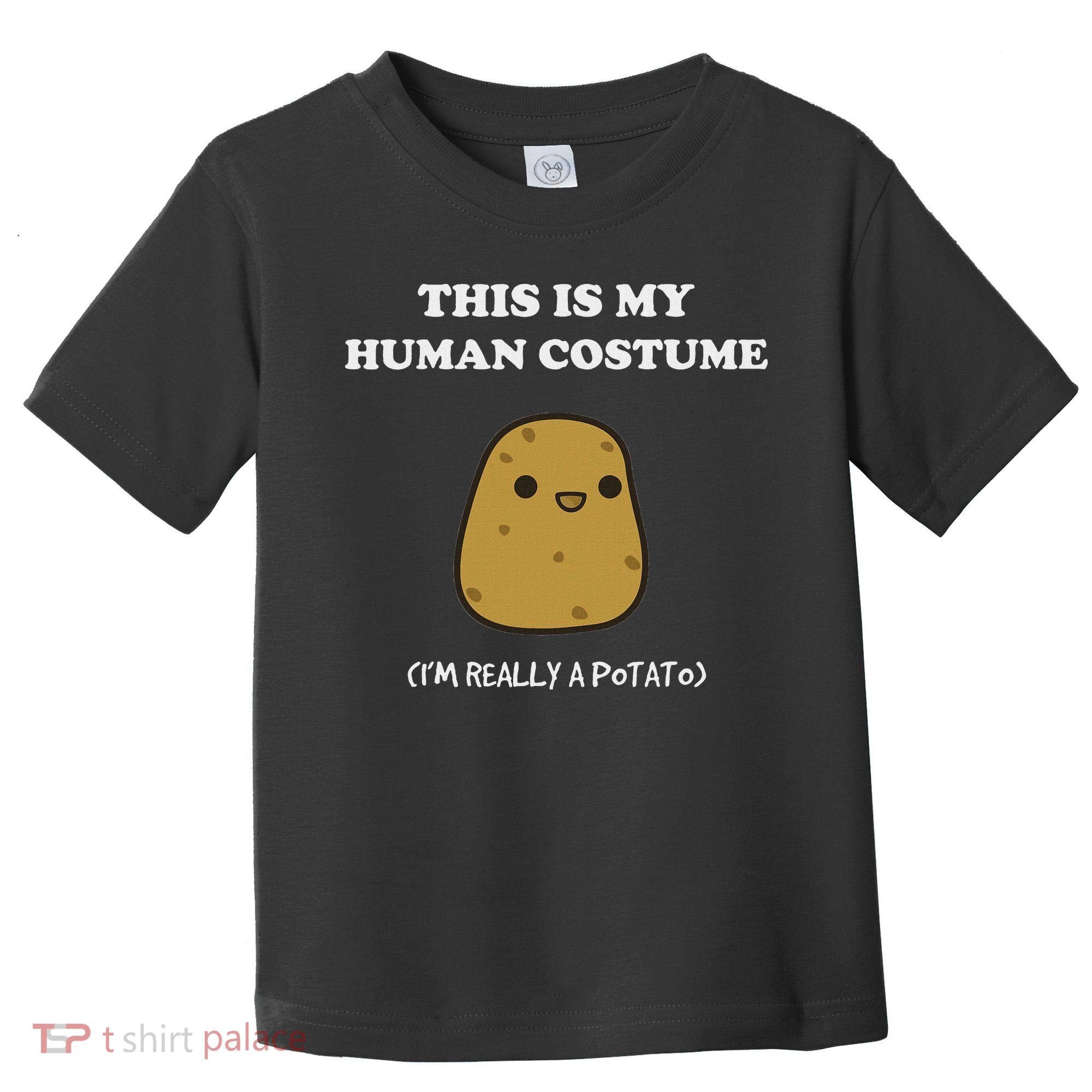 Funny Potato Humour This Is My Human Costume Halloween Potato Toddler T-Shirt