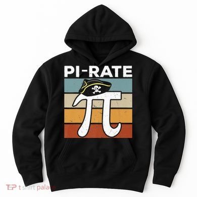 Funny Pi-rate - Happy Pi Day Math Geek Pirate Lover Hoodie