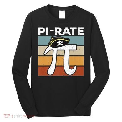 Funny Pi-rate - Happy Pi Day Math Geek Pirate Lover Long Sleeve Shirt