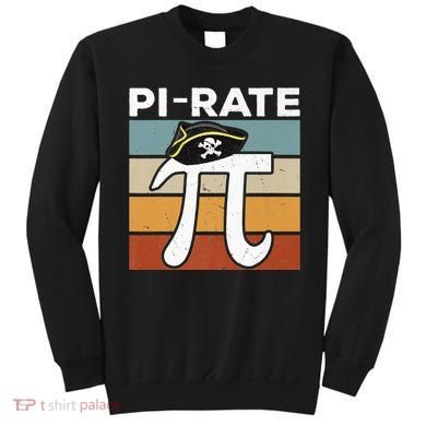 Funny Pi-rate - Happy Pi Day Math Geek Pirate Lover Sweatshirt