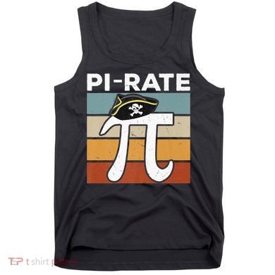 Funny Pi-rate - Happy Pi Day Math Geek Pirate Lover Tank Top