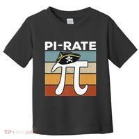 Funny Pi-rate - Happy Pi Day Math Geek Pirate Lover Toddler T-Shirt thumb 0