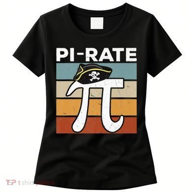 Funny Pi-rate - Happy Pi Day Math Geek Pirate Lover Women's T-Shirt