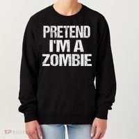 Funny Pretend I'm A Zombie Halloween Costume Women's Sweatshirt thumb 0