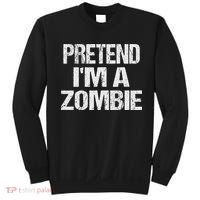 Funny Pretend I'm A Zombie Halloween Costume Sweatshirt thumb 0