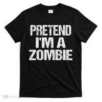 Funny Pretend I'm A Zombie Halloween Costume T-Shirt thumb 0