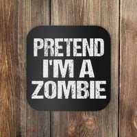 Funny Pretend I'm A Zombie Halloween Costume Coaster thumb 0
