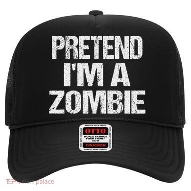Funny Pretend I'm A Zombie Halloween Costume Hat