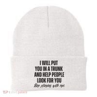 Funny Put In Trunk Saying I Will Put You In A Trunk Beanie thumb 0