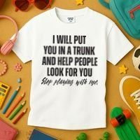 Funny Put In Trunk Saying I Will Put You In A Trunk Kids T-Shirt thumb 3