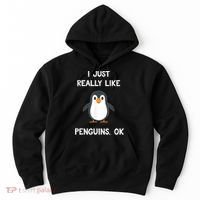 Funny Penguin I Just Really Like Penguins OK Hoodie thumb 0