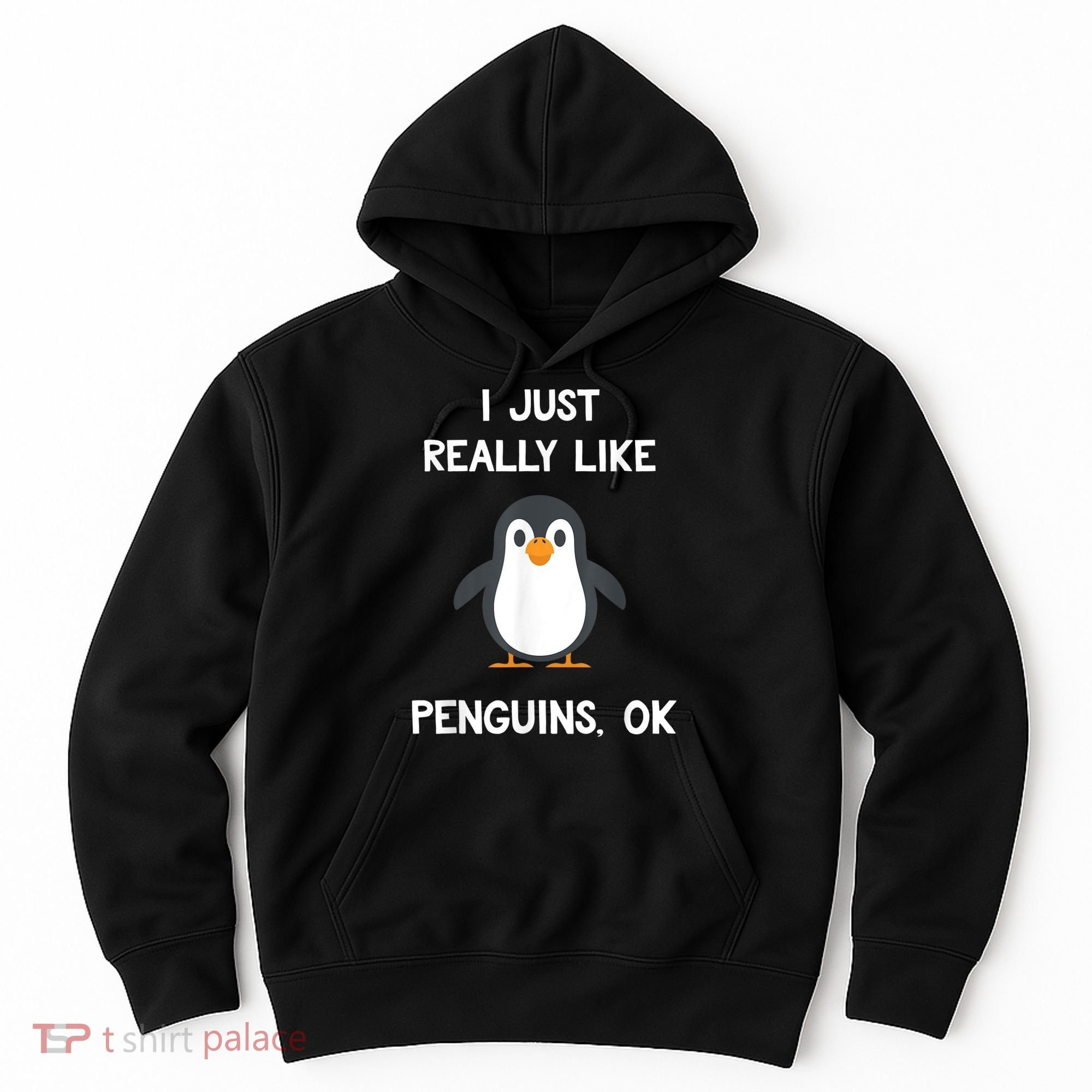 Funny Penguin I Just Really Like Penguins OK Hoodie