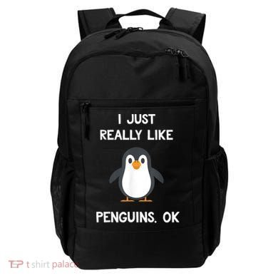 Funny Penguin I Just Really Like Penguins OK Backpack