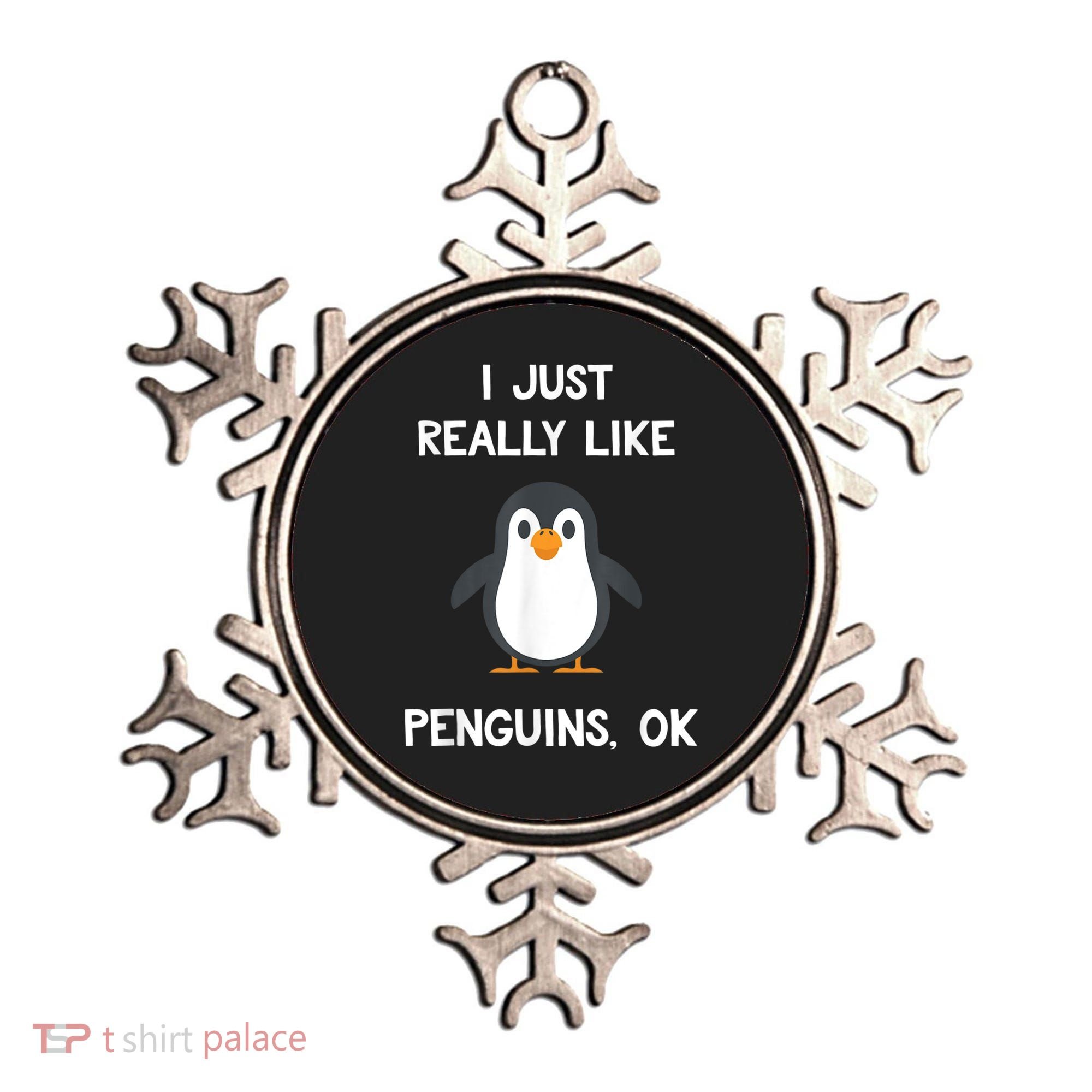 Funny Penguin I Just Really Like Penguins OK Ornament