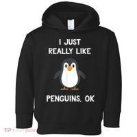 Funny Penguin I Just Really Like Penguins OK Toddler Hoodie thumb 0